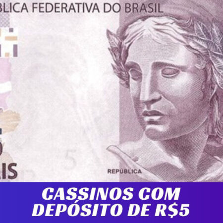 Cassino com depósito mínimo de 5 reais