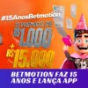 Betmotion faz 15 anos e lança aplicativo