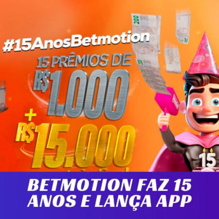 Betmotion faz 15 anos e lança aplicativo