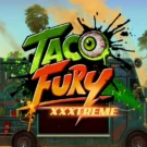 Taco Fury XXXtreme