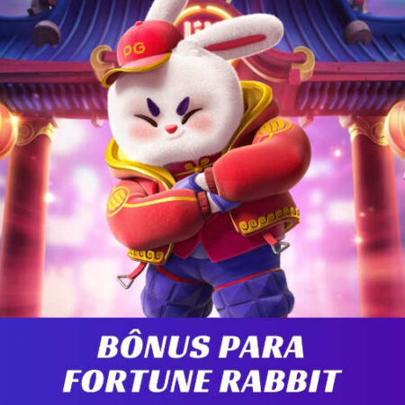 Bônus Fortune Rabbit